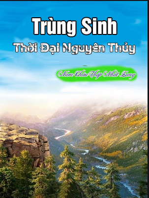 Trùng Sinh Thời Đại Nguyên Thủy (Dịch)