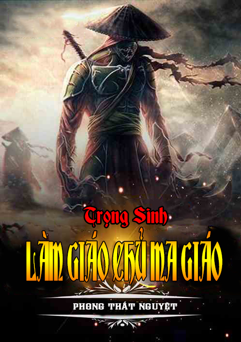 Trọng Sinh Làm Giáo Chủ Ma Giáo (Dịch) (Đã Full)