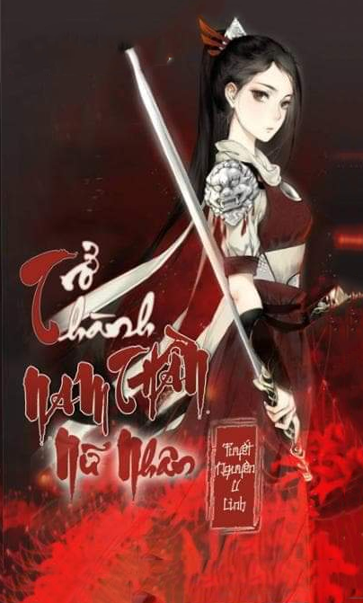 Trở Thành Nam Thần Nữ Nhân (Dịch)