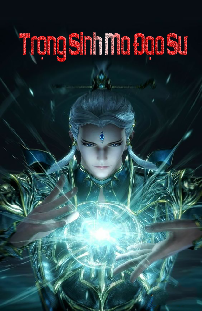 Trọng Sinh Ma Đạo Sư (Dịch)