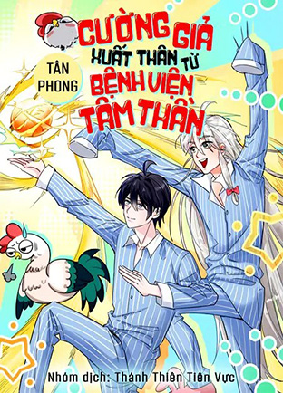 Cường Giả Xuất Thân Từ Bệnh Viện Tâm Thần (Dịch)