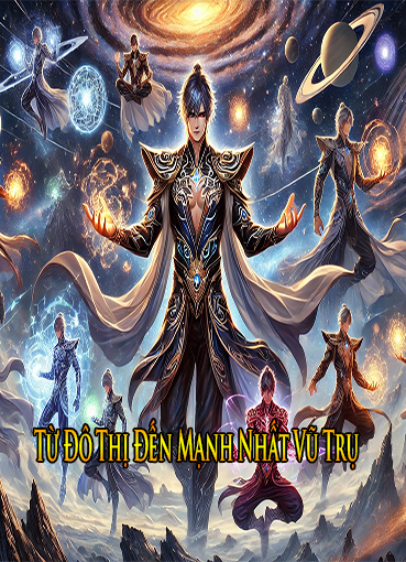 Từ Đô Thị Đến Mạnh Nhất Vũ Trụ (Dịch)