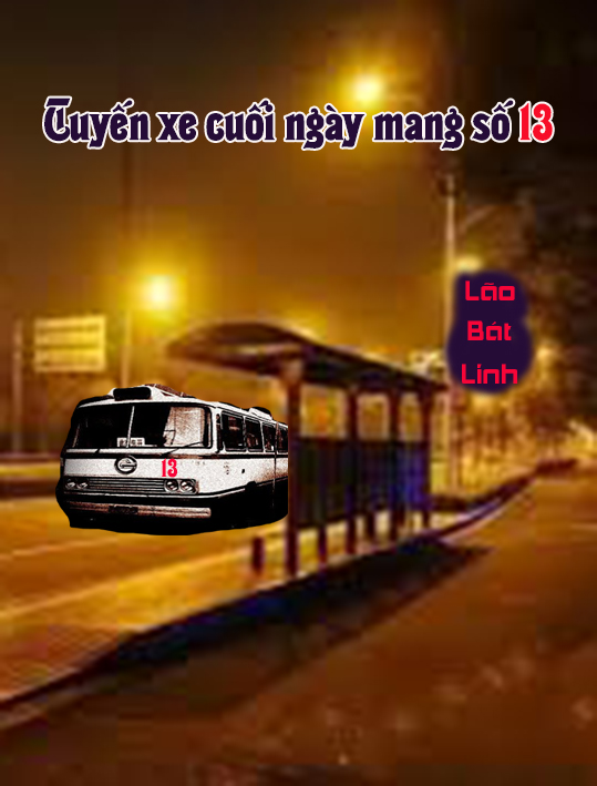 Tuyến xe cuối ngày mang số 13 (Dịch) (Đã Full)