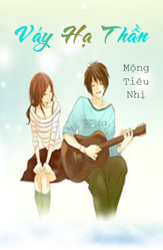 Váy Hạ Thần (Dịch) (Đã Full)