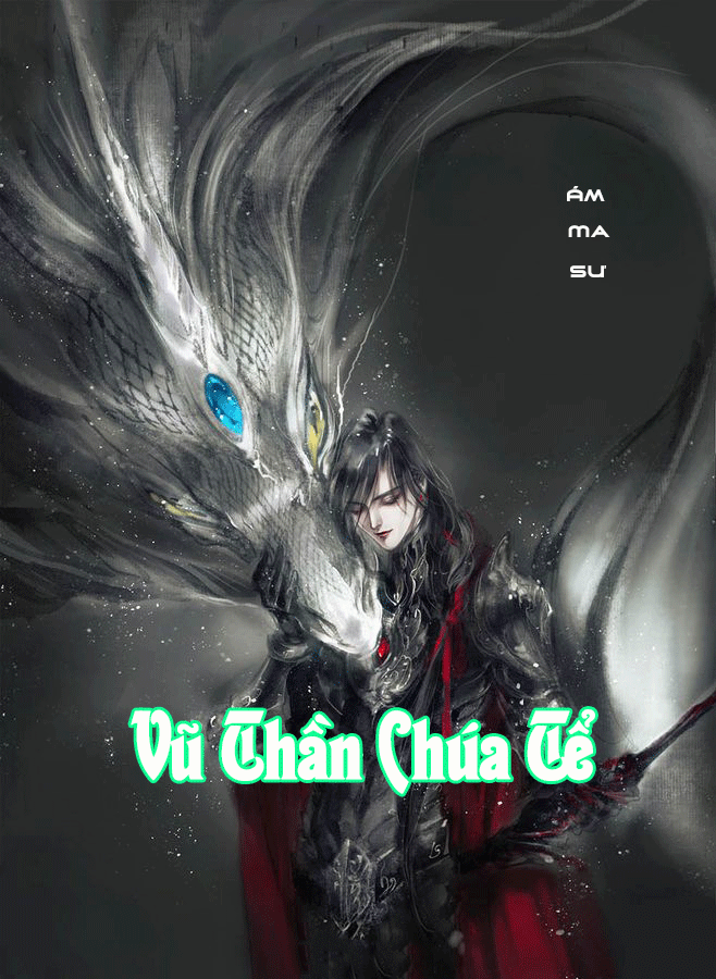 Vũ Thần Chúa Tể (Dịch)