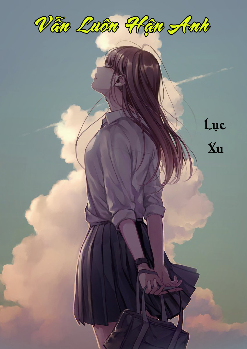 Vẫn Luôn Hận Anh (Dịch) (Đã Full)