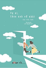Vợ Ơi Theo Anh Về Nhà (Dịch)