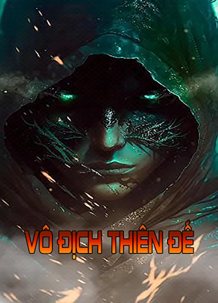 Vô Địch Thiên Đế (Dịch)