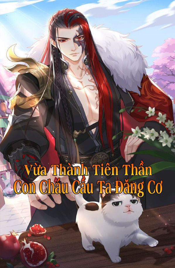 Vừa Thành Tiên Thần, Con Cháu Cầu Ta Đăng Cơ (Dịch)