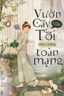 Vườn Cây Của Tôi Nổi Tiếng Toàn Mạng (Dịch)