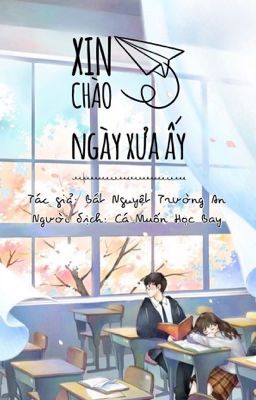 Xin Chào, Ngày Xưa Ấy (Dịch) (Đã Full)