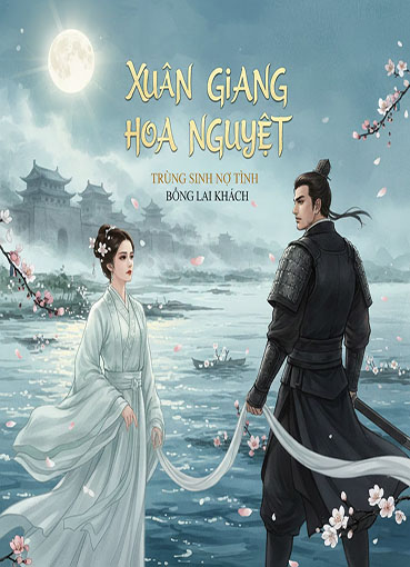 Xuân Giang Hoa Nguyệt (Dịch)