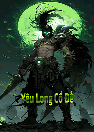 Yêu Long Cổ Đế (Dịch)