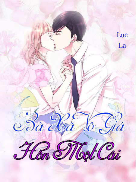 Bà Xã Vô Giá, Hôn Một Cái