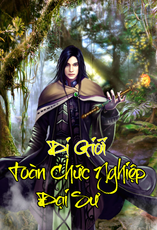 Dị Giới Toàn Chức Nghiệp Đại Sư (Dịch)