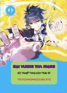 ĐẠI VƯƠNG THA MẠNG