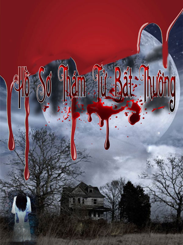 Hồ Sơ Thám Tử Bất Thường (Dịch) (Đã Full)