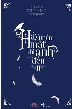 Hãy Nhắm Mắt Khi Anh Đến (2)