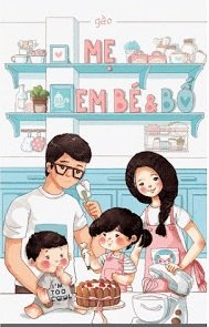 Mẹ, Em Bé và Bố (Đã Full)