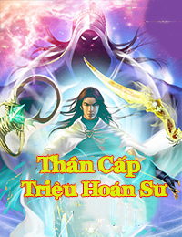 Thần Cấp Triệu Hoán Sư