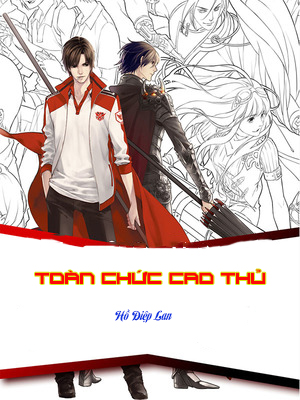 Toàn Chức Cao Thủ (Dịch)