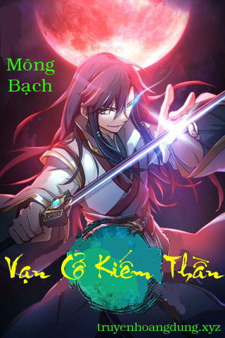 Vạn Cổ Kiếm Thần (Dịch)