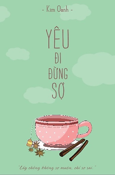 YÊU ĐI ĐỪNG SỢ (Đã Full)